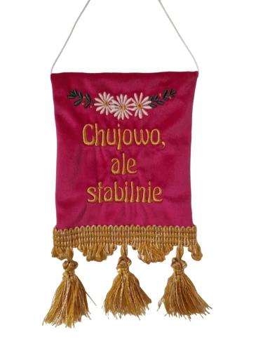 chujowo-ale-stabilnie-ozdoba.png